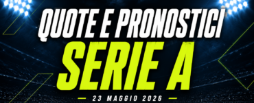 Quote e pronostici Serie A 23 maggio 2026