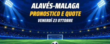 Alavés-Malaga pronostico e quote Liga