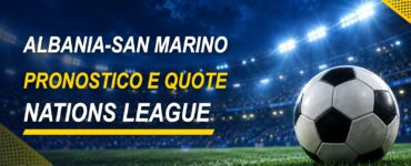 Albania-San Marino pronostico e quote Nations League