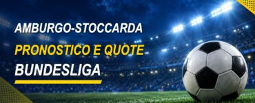 Amburgo-Stoccarda pronostico e quote Bundesliga