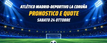 Atlético Madrid-Deportivo La Coruña pronostico e quote Liga