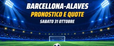 Barcellona-Alaves pronostico e quote Liga
