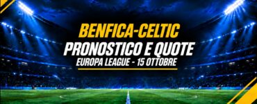 Benfica-Celtic pronostico e quote Europa League