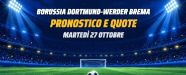 Borussia Dortmund-Werder Brema pronostico e quote Coppa di Germania