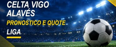 Celta Vigo-Alavés pronostico e quote Liga