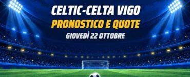 Celtic-Celta Vigo pronostico e quote Europa League