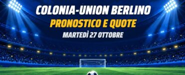 Colonia-Union Berlino pronostico e quote Coppa di Germania