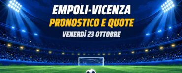 Empoli-Vicenza pronostico e quote Serie B