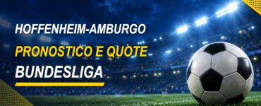 Hoffenheim-Amburgo pronostico e quote Bundesliga