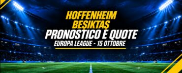Hoffenheim-Beşiktaş pronostico e quote Europa League
