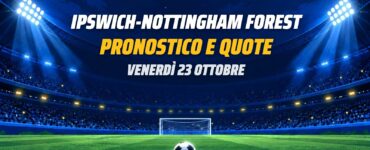 Ipswich-Nottingham Forest pronostico e quote Premier League