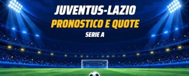 Juventus-Lazio: pronostico e quote (Serie A)