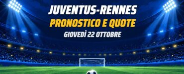 Juventus-Rennes pronostico e quote Europa League