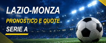 Lazio-Monza pronostico e quote Serie A