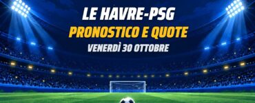 Le Havre-PSG pronostico e quote Ligue 1