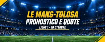 Le Mans-Tolosa pronostico e quote Ligue 1