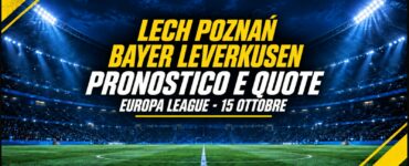 Lech Poznań-Bayer Leverkusen pronostico e quote Europa League