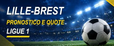 Lille-Brest pronostico e quote Ligue 1