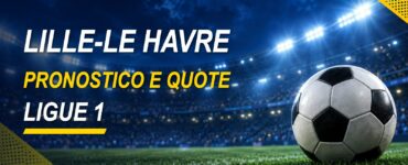 Lille-Le Havre pronostico e quote Ligue 1