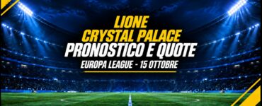 Lione-Crystal Palace pronostico e quote Europa League