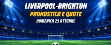 Liverpool-Brighton pronostico e quote Premier League
