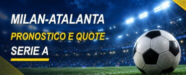Milan-Atalanta pronostico e quote Serie A