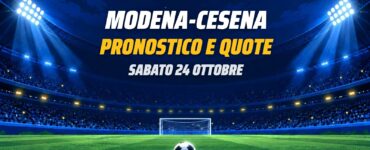 Modena-Cesena pronostico e quote Serie B