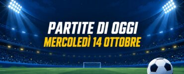 Partite di oggi, mercoledì 14 ottobre: quote e pronostici