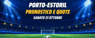 Porto-Estoril pronostico e quote Liga Portugal