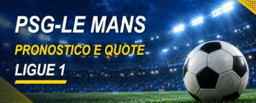 PSG-Le Mans pronostico e quote Ligue 1