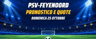 PSV-Feyenoord pronostico e quote Eredivisie
