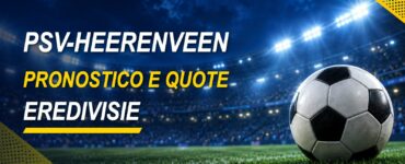 PSV-Heerenveen pronostico e quote Eredivisie