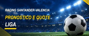 Racing Santander-Valencia pronostico e quote Liga