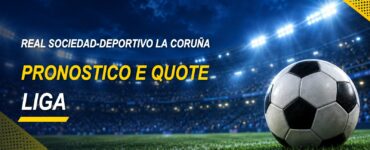 Real Sociedad-Deportivo La Coruña pronostico e quote Liga