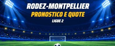 Rodez-Montpellier pronostico e quote Ligue 2