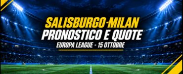 Salisburgo-Milan pronostico e quote Europa League