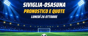 Siviglia-Osasuna pronostico e quote Liga