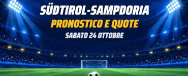 Südtirol-Sampdoria pronostico e quote Serie B