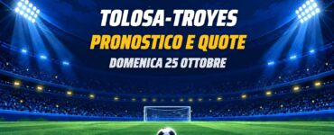 Tolosa-Troyes pronostico e quote Ligue 1
