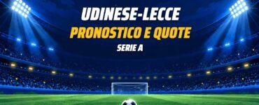 Udinese-Lecce: pronostico e quote (Serie A)