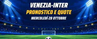 Venezia-Inter pronostico e quote, Serie A 28 ottobre 2026