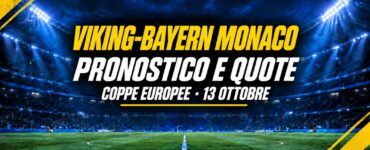 Viking-Bayern Monaco pronostico e quote, 13 ottobre